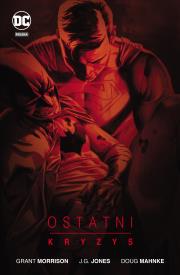 Ostatni kryzys. DC Deluxe. Autor: Grant Morrison. Dadada.pl Okładka książki Ostatni kryzys. DC Deluxe