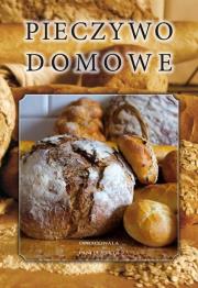 Pieczywo domowe. Autor: Kiewnarska Elżbieta. Dadada.pl Okładka książki Pieczywo domowe
