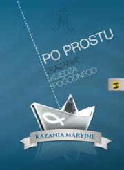 Po prostu. Autor: Ksiądz Pogodny. Dadada.pl Okładka książki Po prostu