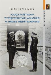 Okładka książki Policja Państwowa w województwie wołyńskim...
