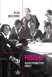 Posełki Osiem pierwszych kobiet. Autor: Wiechnik Olga. Dadada.pl Okładka książki Posełki Osiem pierwszych kobiet