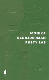 Pusty las. Autor: Monika Sznajderman (red.). Dadada.pl Okładka książki Pusty las