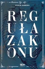 Reguła zakonu. Autor: Górski Piotr. Dadada.pl Okładka książki Reguła zakonu