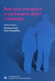 Opakowanie Rola osób znaczących w wychowaniu dzieci i młodzieży