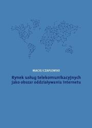 Okładka książki Rynek usług telekomunikacyjnych jako obszar oddziaływania internetu