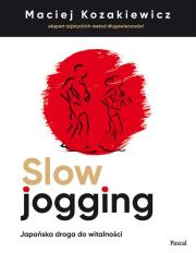 SLOW JOGGING JAPOŃSKA DROGA DO WITALNOŚCI. Autor: MACIEJ KOZAKIEWICZ. Dadada.pl Okładka książki SLOW JOGGING JAPOŃSKA DROGA DO WITALNOŚCI