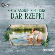 Słowiańskie siedlisko T.2 Dar Rzepki audiobook. Autor: Rzepiela Monika. Dadada.pl Okładka książki Słowiańskie siedlisko T.2 Dar Rzepki audiobook