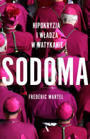 Sodoma. Hipokryzja i władza w Watykanie. Autor: Frederic Martel. Dadada.pl Okładka książki Sodoma. Hipokryzja i władza w Watykanie