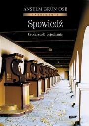 Spowiedź. Uroczystość pojednania. Autor: Anselm Grün. Dadada.pl Okładka książki Spowiedź. Uroczystość pojednania