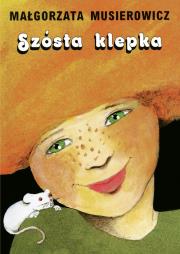 Szósta klepka. Autor: Małgorzata Musierowicz. Dadada.pl Okładka książki Szósta klepka