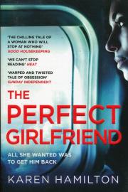 The Perfect Girlfriend. Autor: Karen Hamilton. Dadada.pl Okładka książki The Perfect Girlfriend