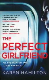 The Perfect Girlfriend. Autor: Karen Hamilton. Dadada.pl Okładka książki The Perfect Girlfriend