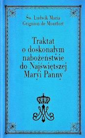 Okładka książki Traktat o doskonałym nabożeństwie do... wyd. II