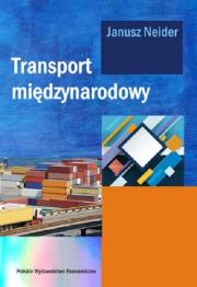 Transport międzynarodowy. Autor: Neider Janusz. Dadada.pl Okładka książki Transport międzynarodowy