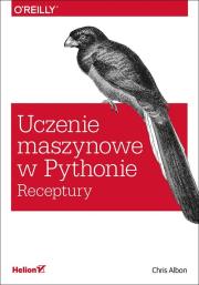 Okładka książki Uczenie maszynowe w Pythonie. Receptury