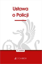 USTAWA O POLICJI WYD. 17. Autor: Opracowanie zbiorowe. Dadada.pl Okładka książki USTAWA O POLICJI WYD. 17