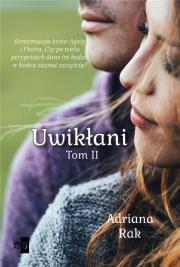 Uwikłani Tom 2. Autor: Rak Adriana. Dadada.pl Okładka książki Uwikłani Tom 2