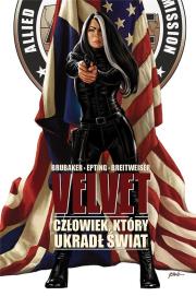 Velvet T.3 Człowiek, który ukradł świat. Autor: Ed Brubaker, Steve Epting, Breitweiser Elizabeth. Dadada.pl Okładka książki Velvet T.3 Człowiek, który ukradł świat