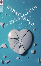 Okładka książki Widać było tylko szczęście