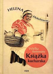 Wielka ilustrowana książka kucharska. Autor: Mołochowiec Helena. Dadada.pl Okładka książki Wielka ilustrowana książka kucharska