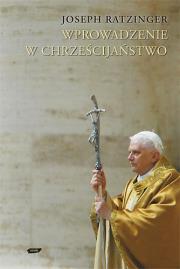 Wprowadzenie w chrześcijaństwo. Autor: Joseph Ratzinger. Dadada.pl Okładka książki Wprowadzenie w chrześcijaństwo