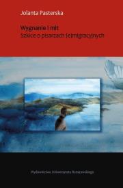 Okładka książki Wygnanie i mit Szkice o pisarzach (e)migracyjnych