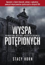 Okładka książki WYSPA POTĘPIONYCH PRAWDZIWA HISTORIA WYSPY BLACKWELL