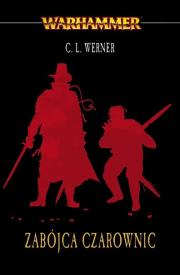 Okładka książki ZABÓJCA CZAROWNIC ŁOWCA CZAROWNIC TOM 3