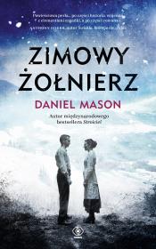Zimowy żołnierz. Autor: Mason Daniel, Katarzyna Karłowska. Dadada.pl Okładka książki Zimowy żołnierz