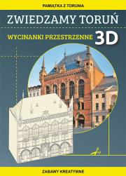 Zwiedzamy Toruń Wycinanki przestrzenne 3D. Autor: Guzowska Beata. Dadada.pl Okładka książki Zwiedzamy Toruń Wycinanki przestrzenne 3D