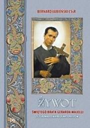 Żywot świętego brata Gerarda Majelli.... Autor: Bernard Łubieński CSsR. Dadada.pl Okładka książki Żywot świętego brata Gerarda Majelli...