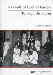 A family of Central Europe Through the Storm. Autor: Czapska Maria. Dadada.pl Okładka książki A family of Central Europe Through the Storm
