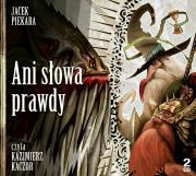 Ani słowa prawdy. Opowieści ... Audiobook. Autor: Jacek Piekara. Dadada.pl Okładka książki Ani słowa prawdy. Opowieści ... Audiobook