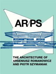 Okładka książki ARPS. The Architecture of A. Romanowicz..