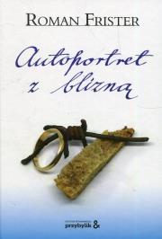 Autoportret z blizną. Autor: Roman Frister. Dadada.pl Okładka książki Autoportret z blizną