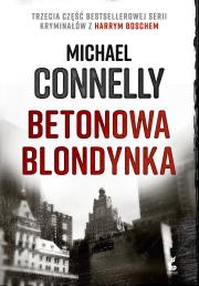 Okładka książki BETONOWA BLONDYNKA HARRY BOSCH TOM 3
