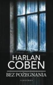 Bez pożegnania pocket. Autor: Harlan Coben. Dadada.pl Okładka książki Bez pożegnania pocket