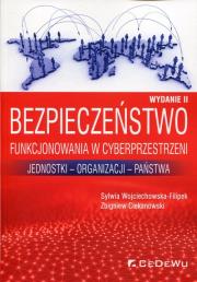 Bezpieczeństwo funkcjonowania w cyberprzestrzeni. Autor: Wojciechowska-Filipek Sylwia, Ciekanowski Zbigniew. Dadada.pl Okładka książki Bezpieczeństwo funkcjonowania w cyberprzestrzeni