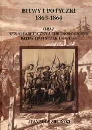 Bitwy i potyczki 1863-1864 oraz spis alfabetycznyi chronologiczny bitew i potyczek 1863-1864. Autor: Zieliński Stanisław. Dadada.pl Okładka książki Bitwy i potyczki 1863-1864 oraz spis alfabetycznyi chronologiczny bitew i potyczek 1863-1864