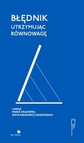 Błędnik. Utrzymując równowagę. Autor: Marek Krajewski, Zofia Małkowicz-Daszkowska. Dadada.pl Okładka książki Błędnik. Utrzymując równowagę