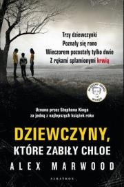 Okładka książki Dziewczyny, które zabiły Chloe