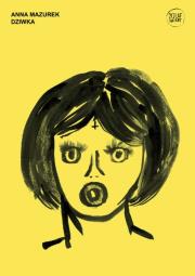 DZIWKA. Autor: Joanna Mazurek. Dadada.pl Okładka książki DZIWKA