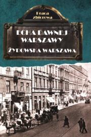 Okładka książki ECHA DAWNEJ WARSZAWY ŻYDOWSKA WARSZAWA