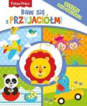 Okładka książki Fisher Price. Baw się z przyjaciółmi