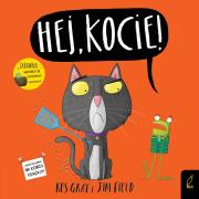 HEJ KOCIE. Autor: Kes Gray, Jim Field. Dadada.pl Okładka książki HEJ KOCIE