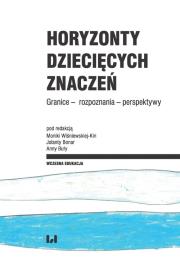 Horyzonty dziecięcych znaczeń. Autor: Joanna Buława-Halasz, Wiśniewska-Kin Monika, Jolanta Bonar. Dadada.pl Okładka książki Horyzonty dziecięcych znaczeń