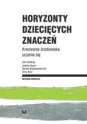 Horyzonty dziecięcych znaczeń. Autor: Joanna Buława-Halasz, Jolanta Bonar, Wiśniewska-Kin Monika. Dadada.pl Okładka książki Horyzonty dziecięcych znaczeń