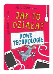 Okładka książki Jak to działa? Nowe technologie