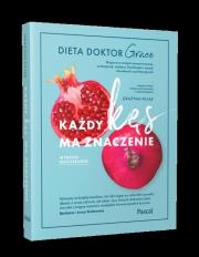 Każdy kęs ma znaczenie. Dieta doktor Grace. Autor: Grażyna Pająk. Dadada.pl Okładka książki Każdy kęs ma znaczenie. Dieta doktor Grace