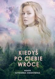 Okładka książki Kiedyś po ciebie wrócę
